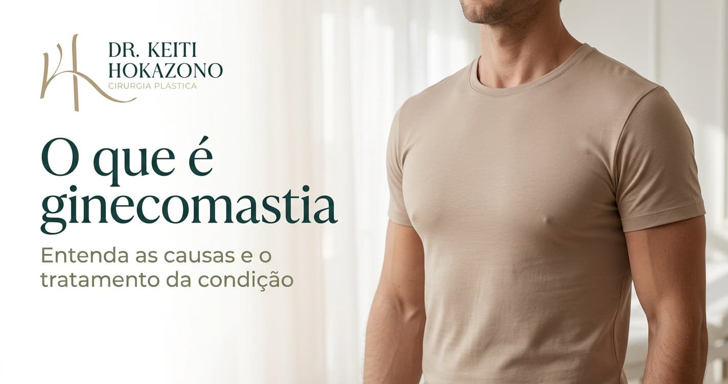 O que é ginecomastia: imagem de capa para artigo informativo do Dr. Keiti Hokazono em Curitiba.