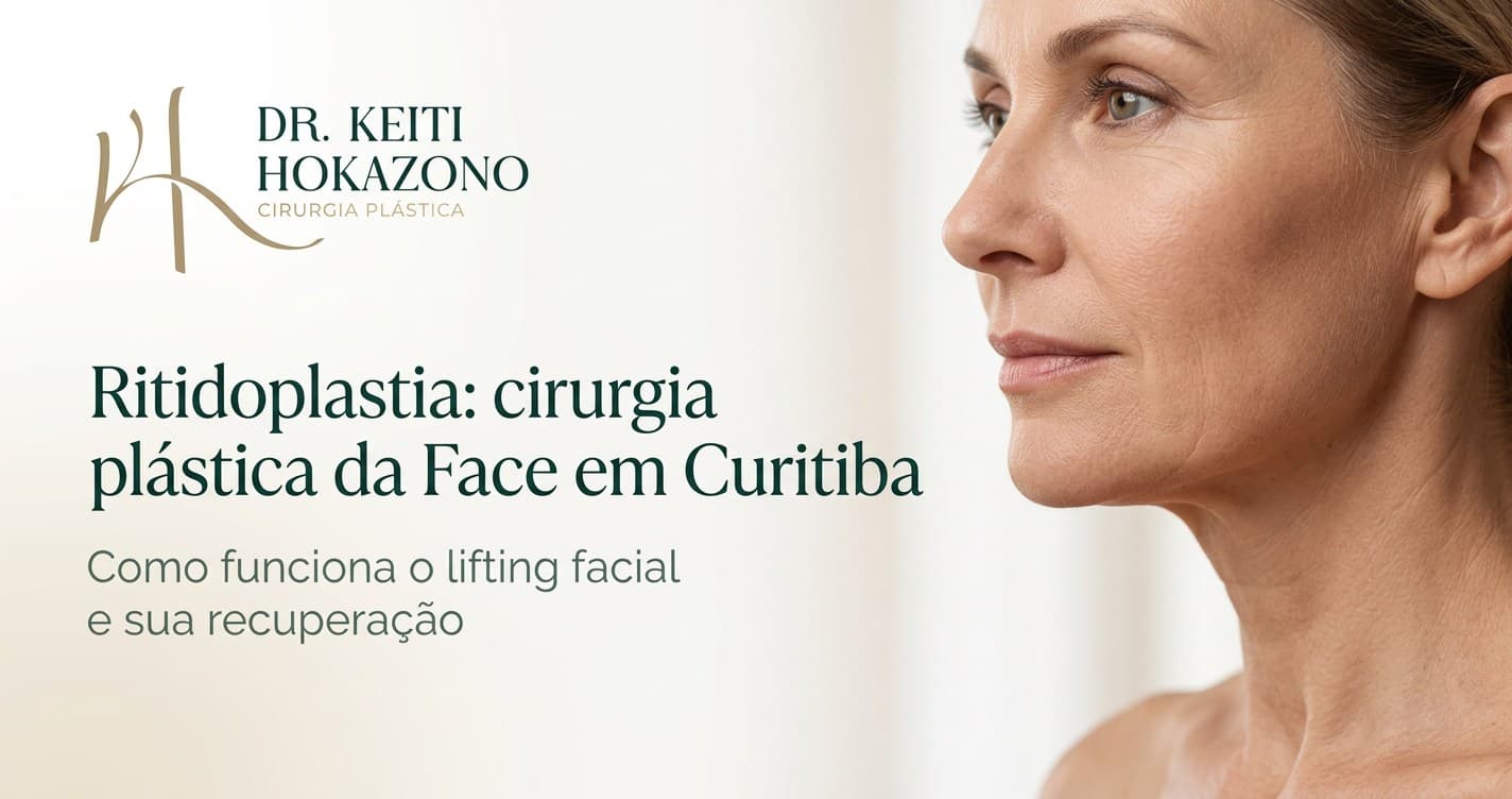 Ritidoplastia: cirurgia plástica da Face em Curitiba: imagem de capa para artigo informativo do Dr. Keiti Hokazono em Curitiba.